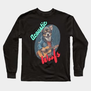 Dog Guitarist: "Acoustic Woofs" Long Sleeve T-Shirt